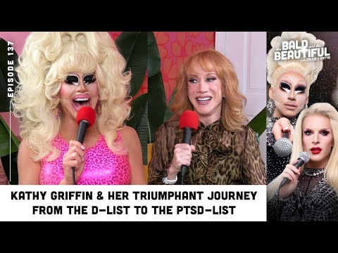 Kathy Griffin &amp; Her Triumphant Journey From the D-List to the PTSD-List with Trixie