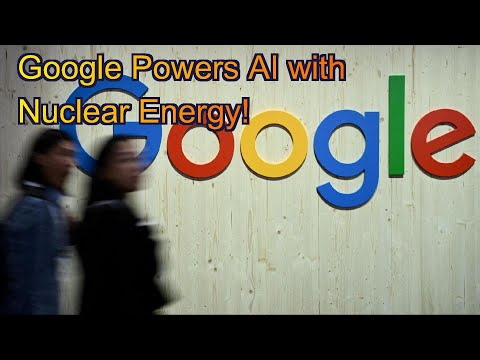 Google Embraces Nuclear Power to Fuel AI Data Centers