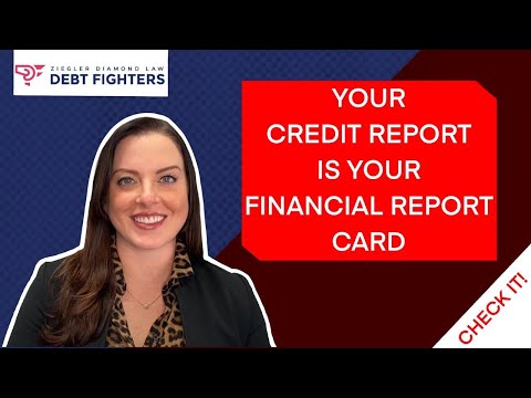 Your Credit Report is your Financial Report Card -- Check it!